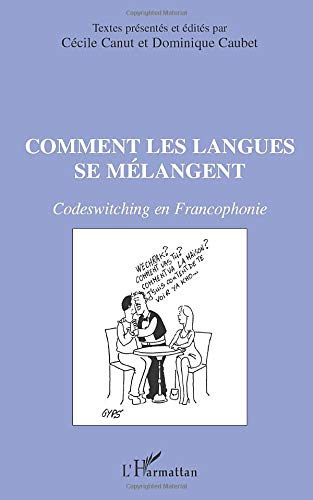 Comment les langues se mélangent : codeswitching en francophonie