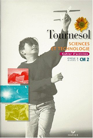 Sciences et technologies, CM2 : cahier d'activités