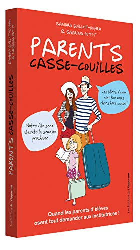 Parents casse-couilles : quand les parents d'élèves osent tout demander aux institutrices !