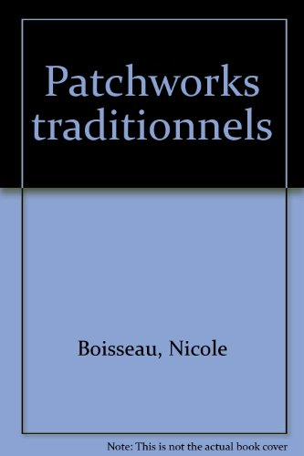 patchworks traditionnels, volume 1