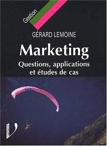 Marketing : questions, applications et études de cas