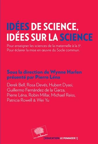 Idées de science, idées sur la science : pour enseigner de la maternelle à la 3e : pour éclairer la 
