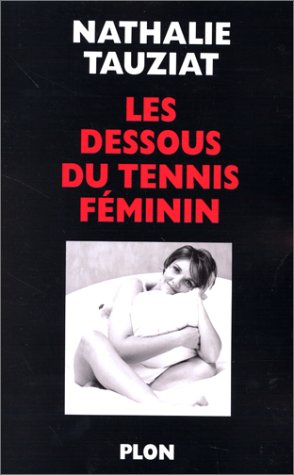 Les dessous du tennis féminin