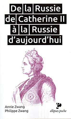 De la Russie de Catherine II à la Russie d'aujourd'hui (1762-début du XXIe siècle)