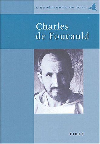 L'Expérience de Dieu avec Charles de Foucauld