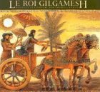 le roi gilgamesh (epic of gilgamesh (french))
