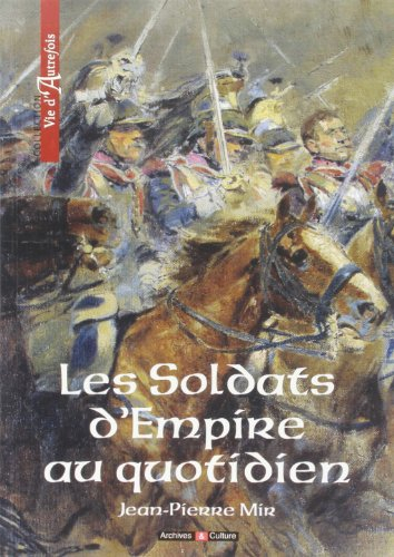 Les soldats d'Empire au quotidien