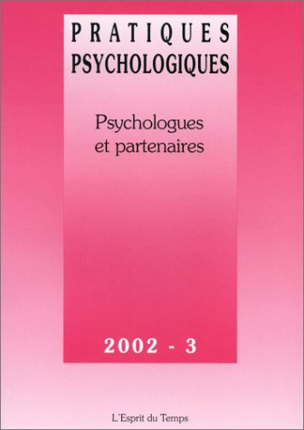 pratiques psychologiques, numéro 3 - 2002 : psychologues et partenaires