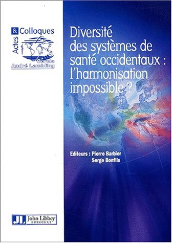 Diversité des systèmes de santé occidentaux : l'harmonisation impossible ?