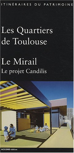 Les quartiers de Toulouse : Le Mirail, le projet Candilis