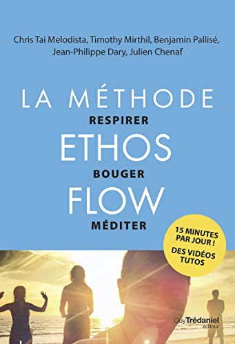 La méthode Ethos flow : respirer, bouger, méditer