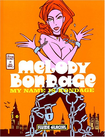 Melody Bondage : My name is Bondage. Vol. 2003