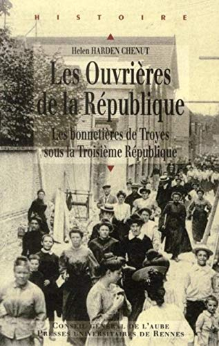 Les ouvrières de la République : les bonnetières de Troyes sous la Troisième République
