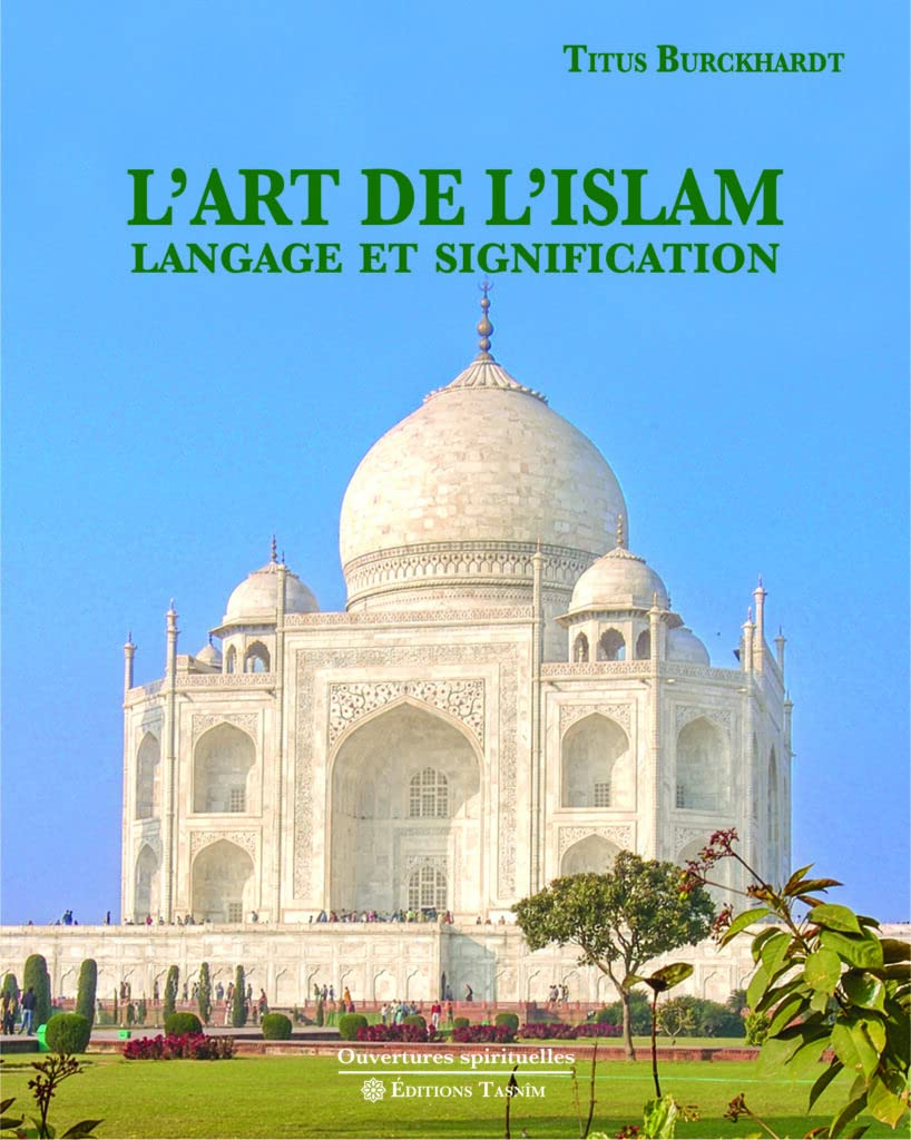 L?Art de l?Islam. Langage et signification