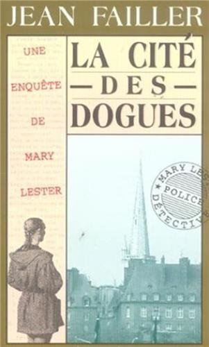 Une enquête de Mary Lester. Vol. 8. La cité des dogues