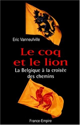 Le coq et le lion : la Belgique à la croisée des chemins