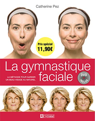 La gymnastique faciale : méthode pour garder un beau visage au naturel