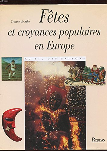 Fêtes et croyances populaires en Europe : au fil des saisons