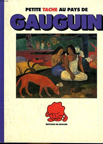 Petite Tache au pays de Gauguin