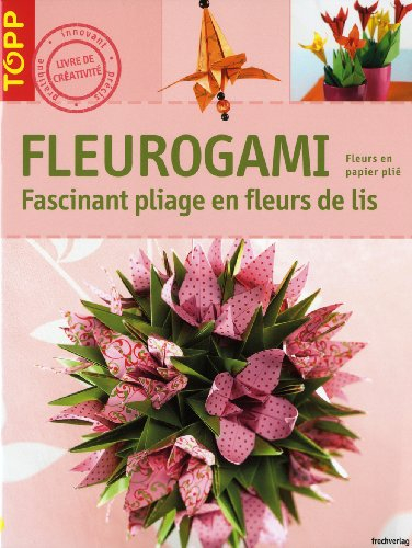 Fleurogami : fascinant pliage en fleur de lis