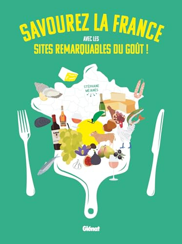 Savourez la France avec les sites remarquables du goût !