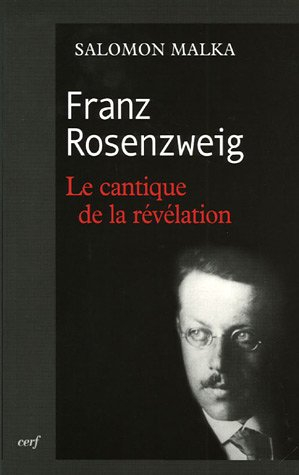 Franz Rosenzweig : le cantique de la révélation