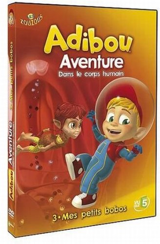 adibou - aventure dans le corps humain - 3. mes petits bobos