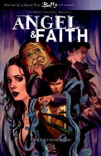 Angel & Faith. Vol. 2. La figure du père