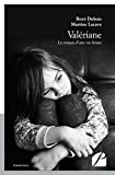 Valériane: Le roman d'une vie brisée