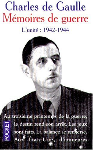 memoires de guerre:: l'unite (1942-1944)