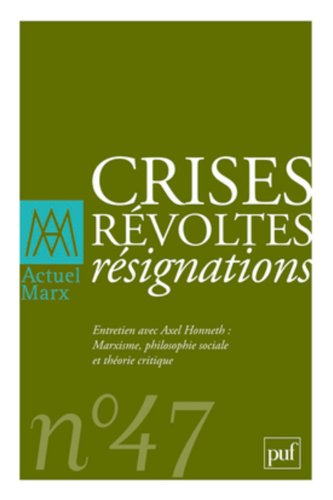 Actuel Marx, n° 47. Crises, révoltes, résignations