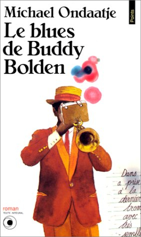 Le blues de Buddy Bolden - Michael Ondaatje