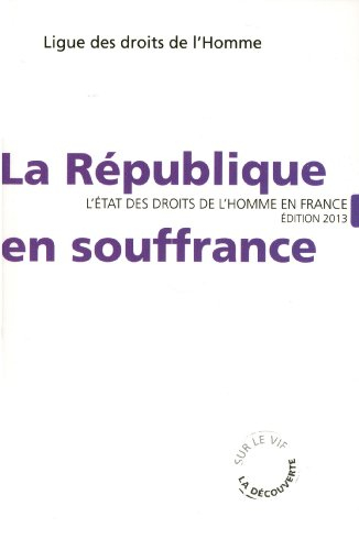La République en souffrance : l'état des droits de l'homme en France