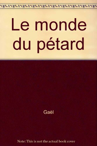 Le monde du pétard