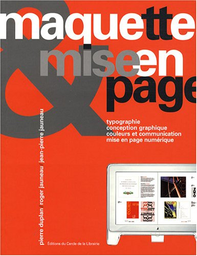 Maquette et mise en page : typographie, conception graphique, couleurs et communication, mise en pag