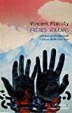 Frères Volcans: Chronique de l'abolition de l'esclavage