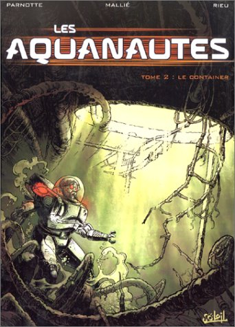 Les Aquanautes. Vol. 2. Le container
