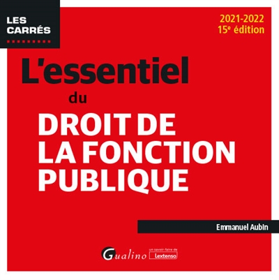 L'essentiel du droit de la fonction publique : 2021-2022