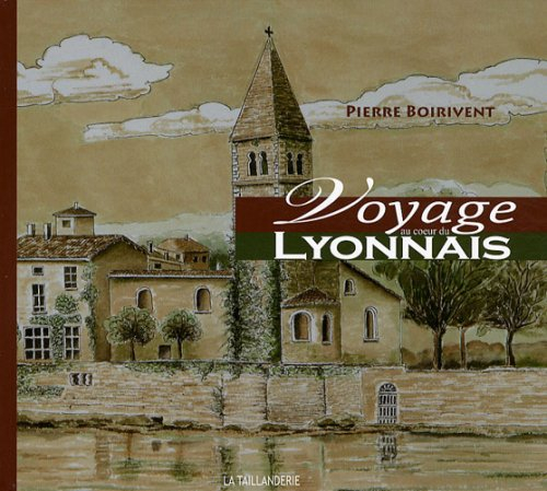 Voyage au coeur du Lyonnais