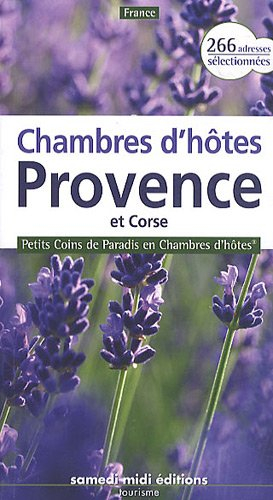 Chambres d'hôtes Provence et Corse : 266 adresses sélectionnées
