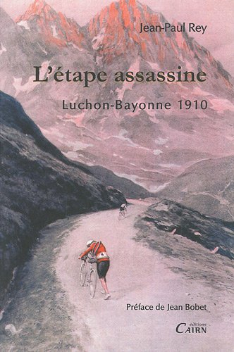L'étape assassine : Luchon-Bayonne 1910