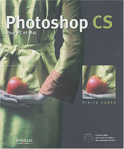 Photoshop CS : pour PC et Mac