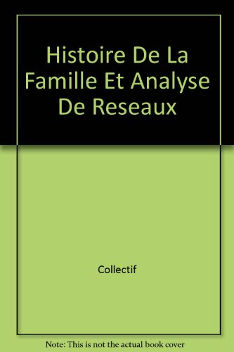 Annales de démographie historique, n° 1 (2005). Histoire de la famille et analyse de réseaux