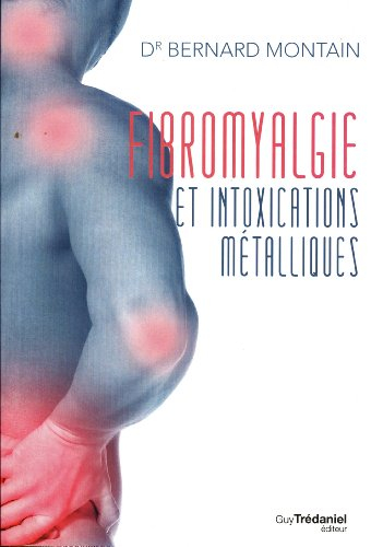 Fibromyalgie et intoxications métalliques : la naturopathie victorieuse