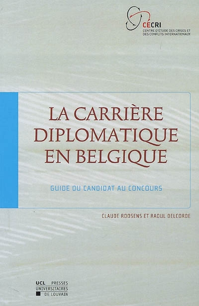 La carrière diplomatique en Belgique : guide du candidat au concours
