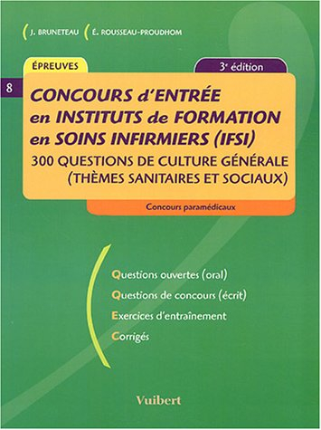 Concours d'entrée en Institut de Formation en Soins Infirmiers (IFSI) : 300 questions de culture gén