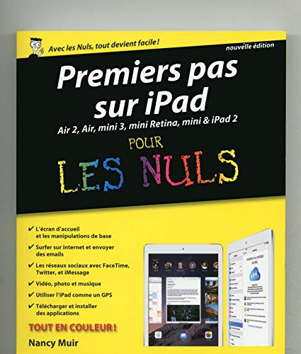 Premiers pas sur iPad pour les nuls : Air 2, Air, mini 3, mini Retina, mini & iPad 2