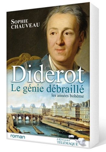 Diderot, le génie débraillé. Vol. 1