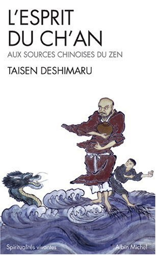 L'esprit du Ch'an : le Shin Jin Mei : aux sources chinoises du zen