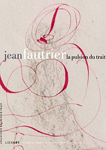 Jean Fautrier (1898-1964) : la pulsion du trait